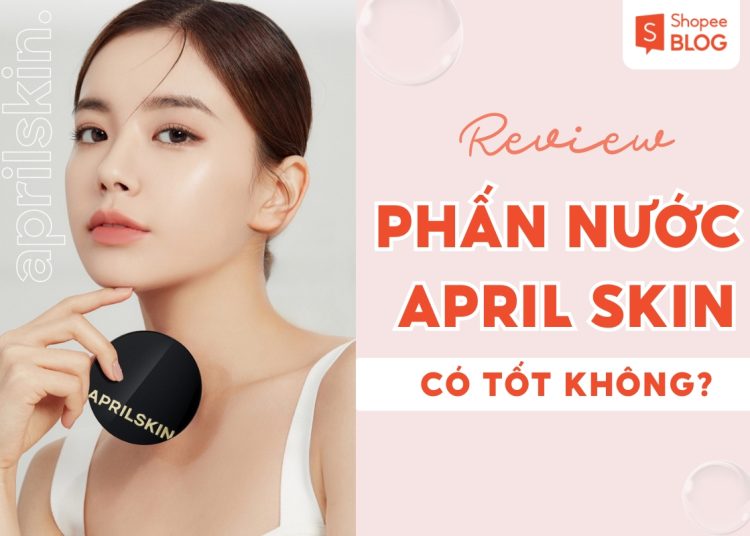 review phấn nước April Skin