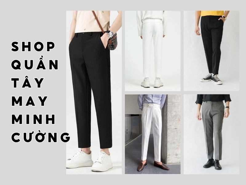 shop quần âu nam MAY MINH CƯỜNG