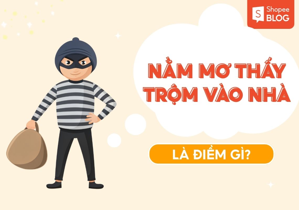 nằm mơ thấy trộm vào nhà