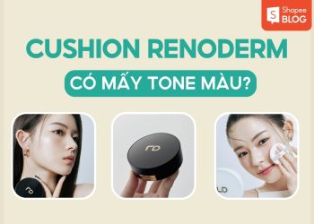 cushion renoderm có mấy tone