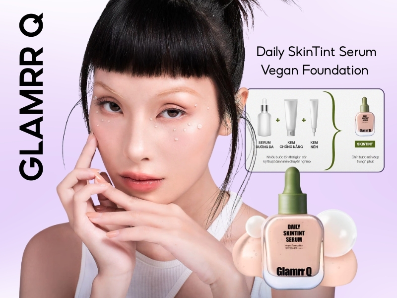 Kem nền thuần chay Glamrr Q Daily SkinTint Serum Vegan Foundation