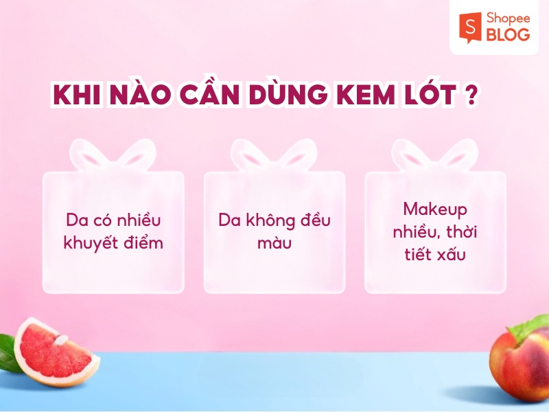 Giải đáp khi nào cần dùng kem lót?