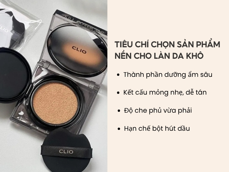 Tiêu chí lựa chọn sản phẩm nền cho làn da khô