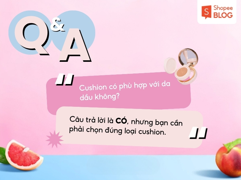 Q&A về cushion