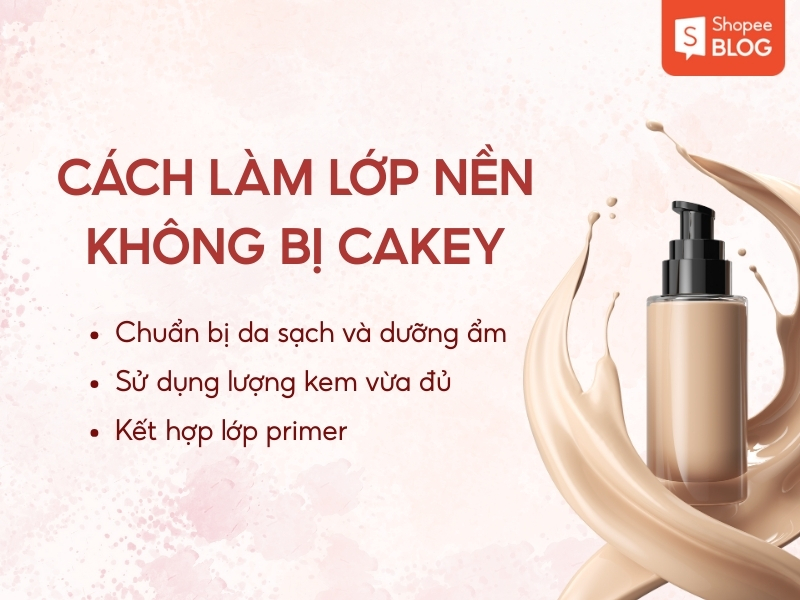 cách để kem nền không bị cakey