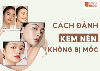 cách đánh kem nền không bị mốc