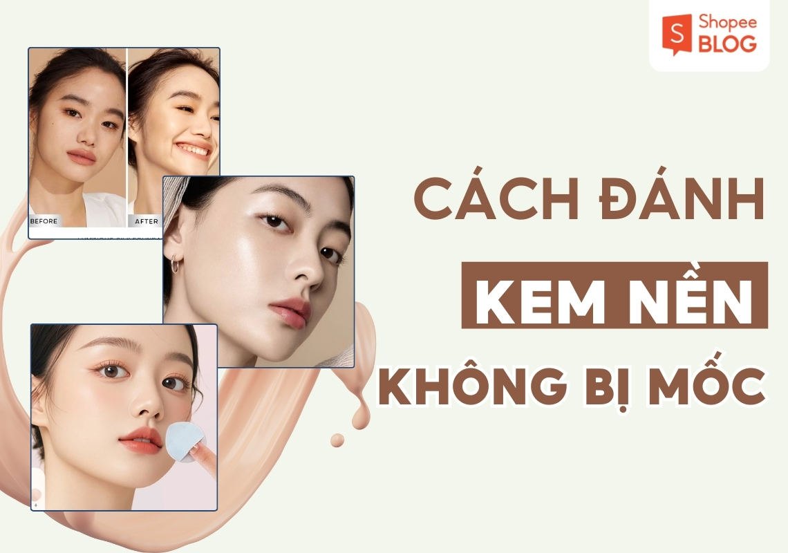cách đánh kem nền không bị mốc