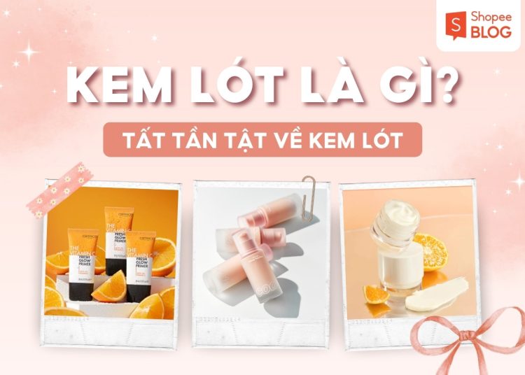 kem lót là gì