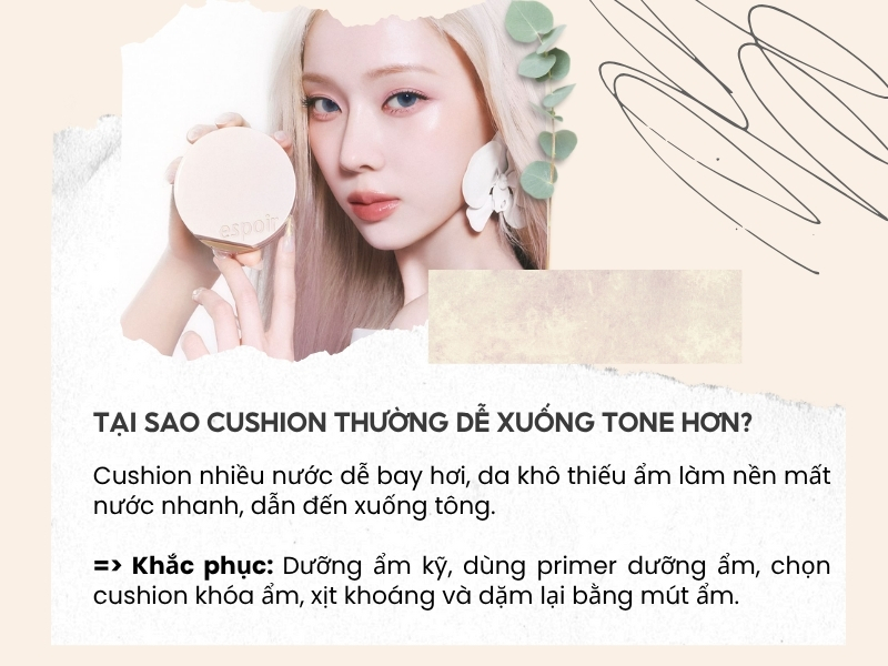 Tại sao lớp nền Cushion thường xuống tone nhanh hơn
