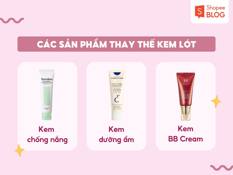 Các sản phẩm có thể thay thế kem lót