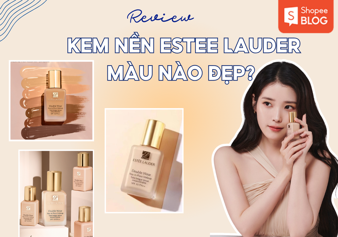 kem nền estee lauder màu nào đẹp