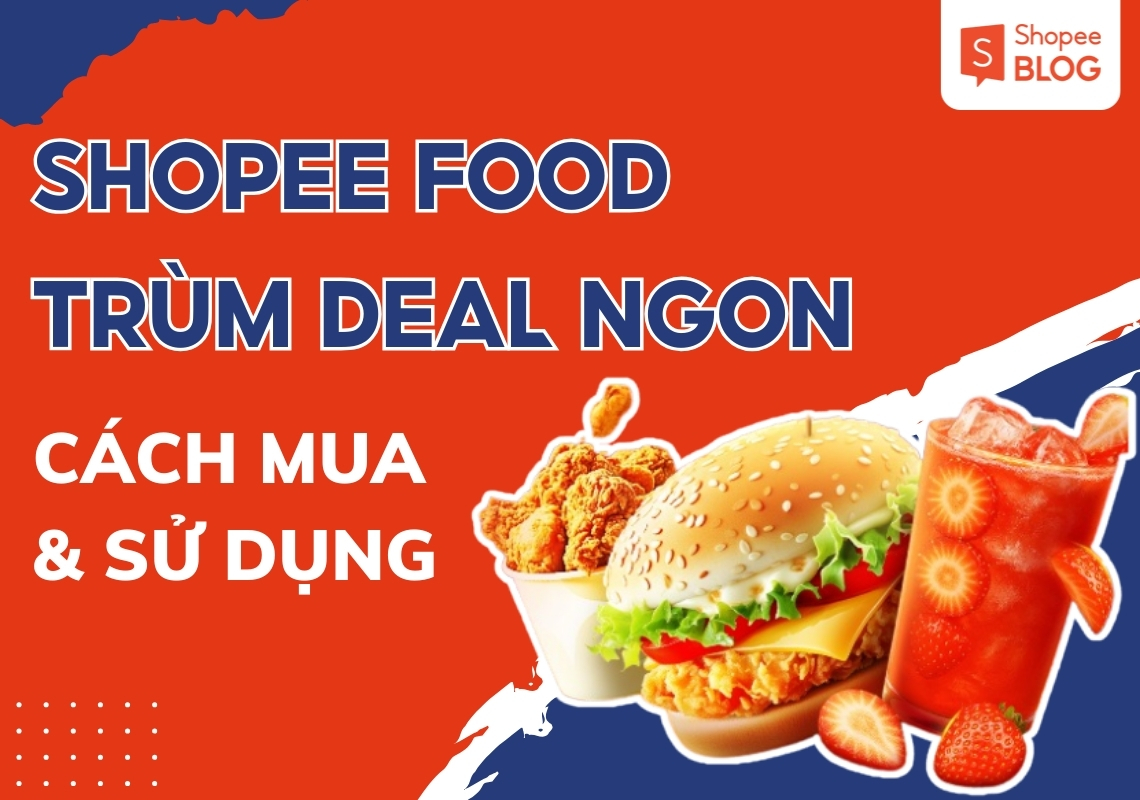 trùm deal ngon shopeefood là gì