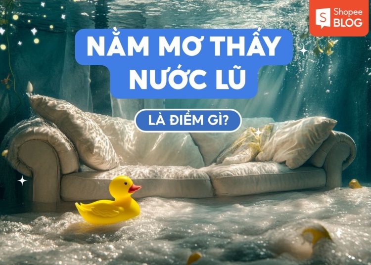 nằm mơ thấy nước lũ