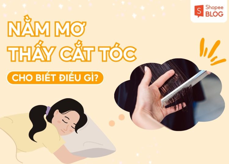 NẰM MƠ THẤY CẮT TÓC