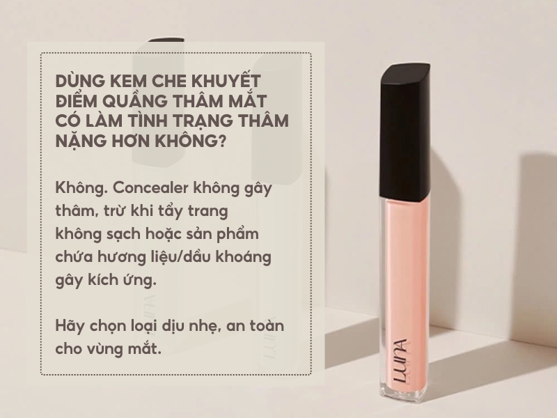 Dùng kem che khuyết điểm quầng thâm mắt có làm tình trạng thâm nặng hơn không? 
