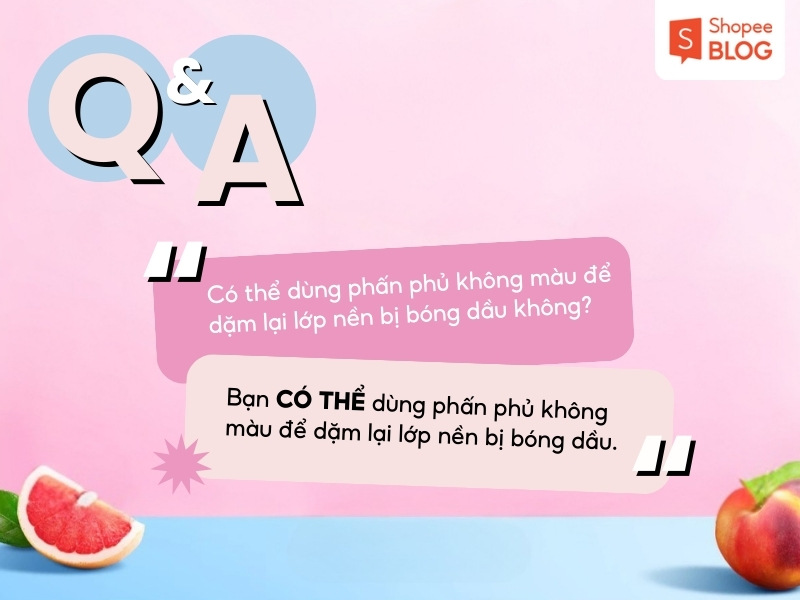 Trả lời câu hỏi về phấn phủ không màu