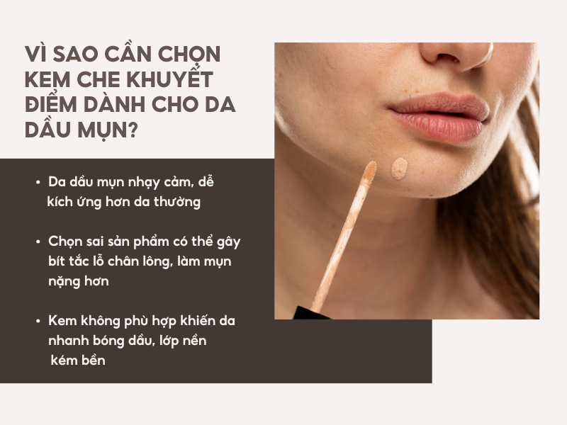 Vì sao cần chọn kem che khuyết điểm dành cho da dầu mụn? 