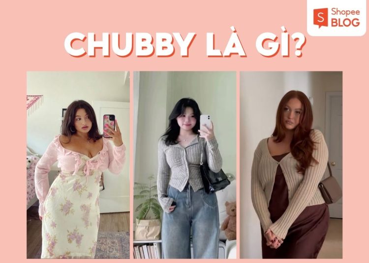 chubby là gì