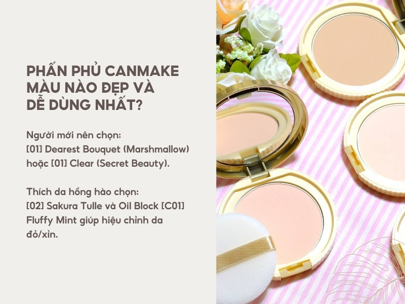 Phấn phủ Canmake màu nào đẹp và dễ dùng nhất?