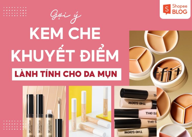 top kem che khuyết điểm cho da mụn