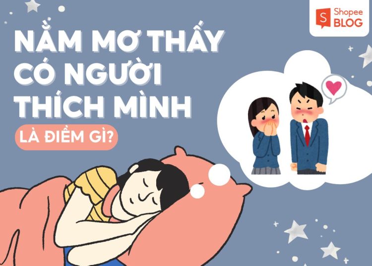 nằm mơ thấy có người thích mình