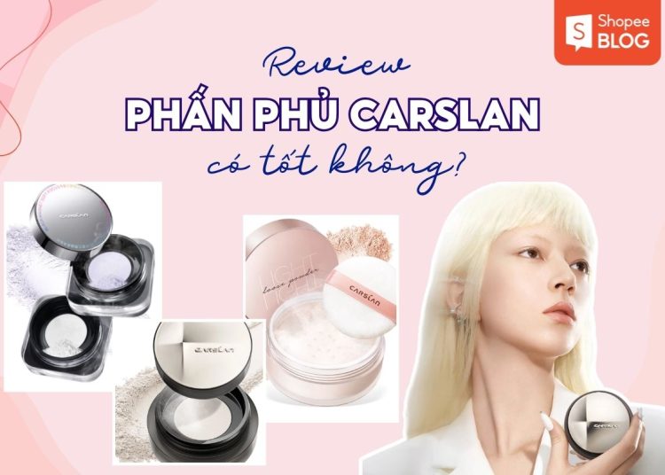 review phấn phủ carslan