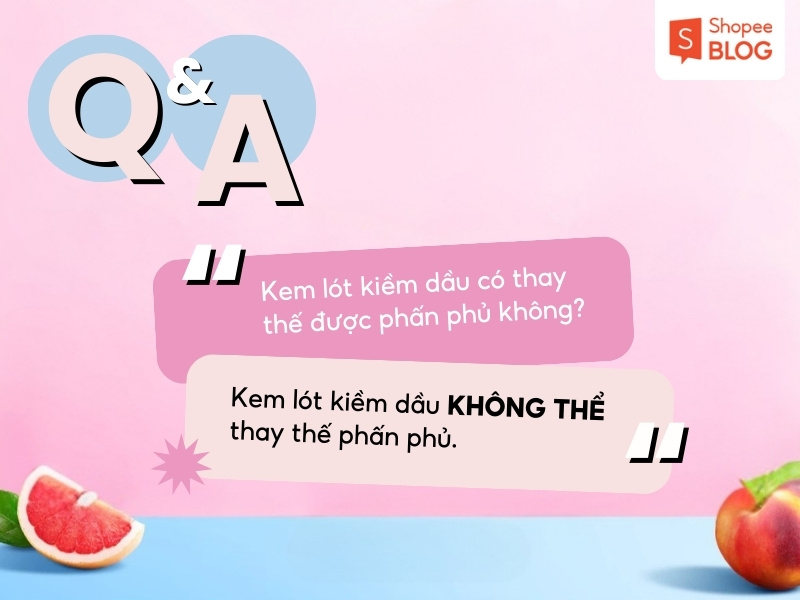 Trả lời câu hỏi về kem lót kiềm dầu
