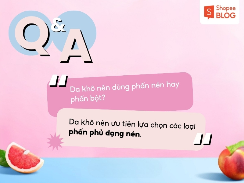 Giải đáp da khô nên dùng phấn nén hay bột