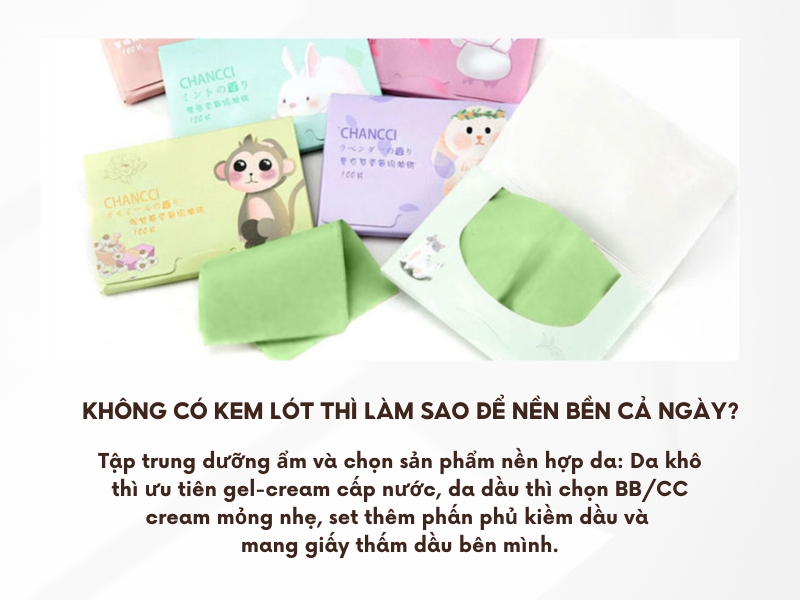 Không có kem lót thì phải làm sao để lớp nền vẫn mịn cả ngày?