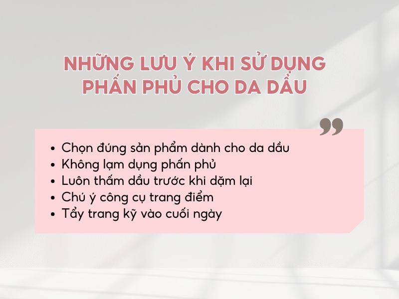 Lưu ý khi dùng phấn phủ cho da dầu