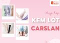 kem lót carslan có tốt không