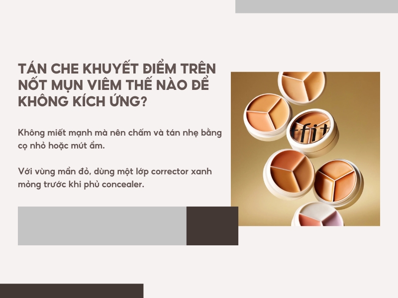 Cách tán che khuyết điểm thân thiện cho da mụn