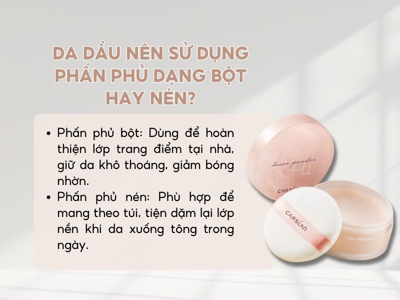 Mẹo lựa chọn phấn phủ dạng nén hoặc bột phù hợp cho da dầu