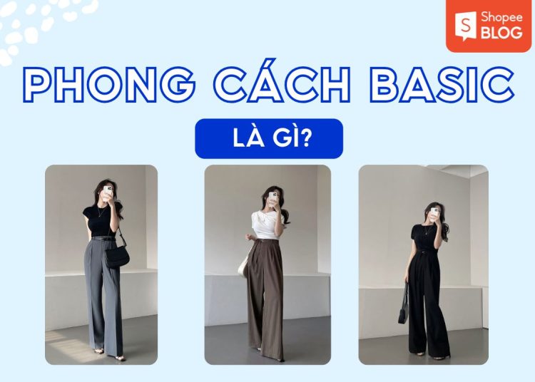 Phong cách basic là gì?