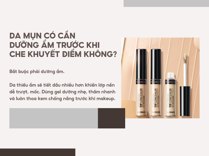 Da mụn có cần dưỡng ẩm trước khi che khuyết điểm không? 
