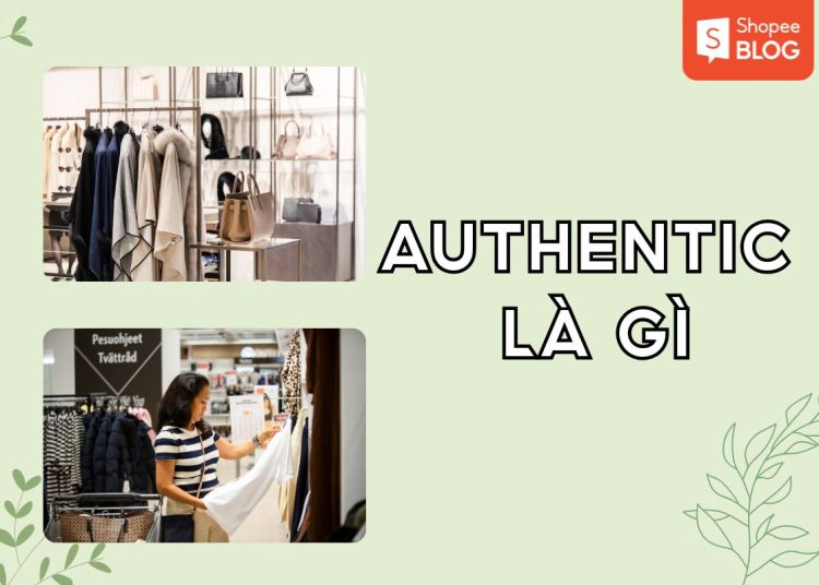 Authentic là gì?