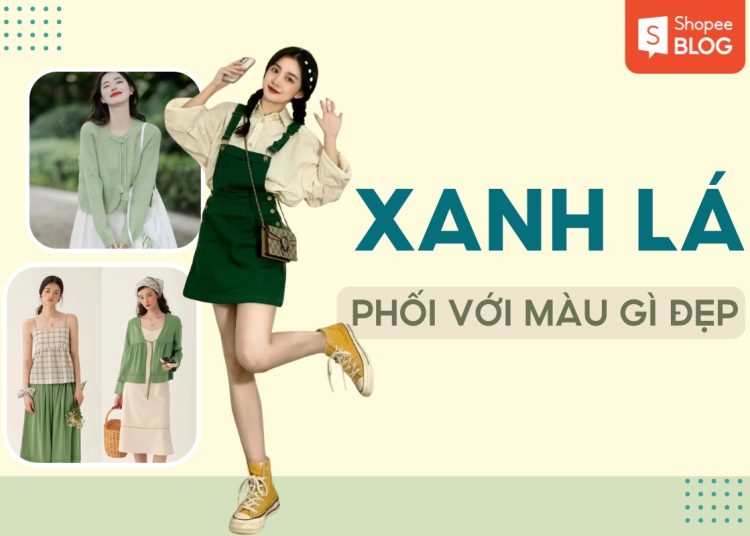 xanh lá phối với màu gì