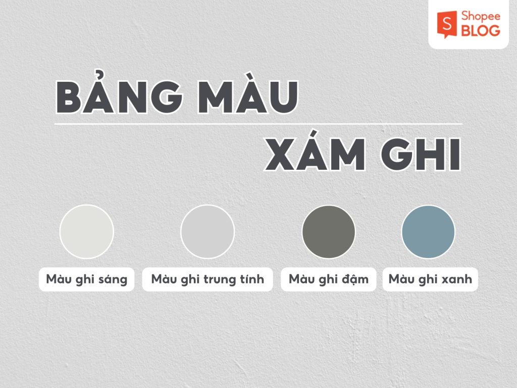 Các tông màu xám ghi phổ biến