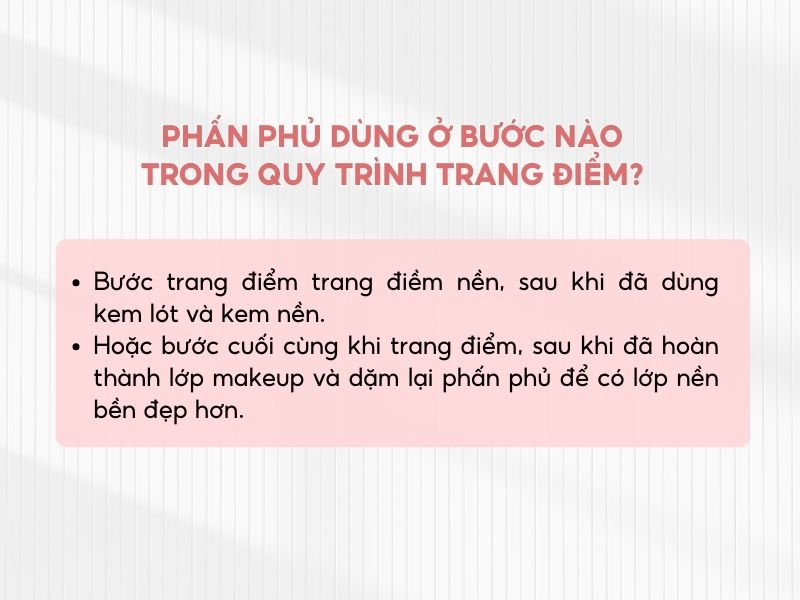 Phấn phủ được dùng ở sau bước kem lót và kem nền