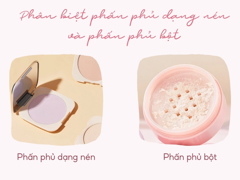 phấn phủ dạng nén và phấn phủ bột