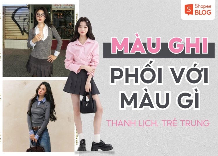 Màu ghi phối với màu gì
