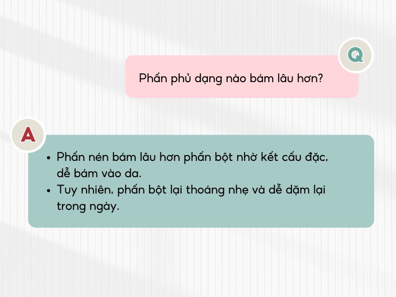 Phấn nén có khả năng bám nền lâu hơn so với dạng bột