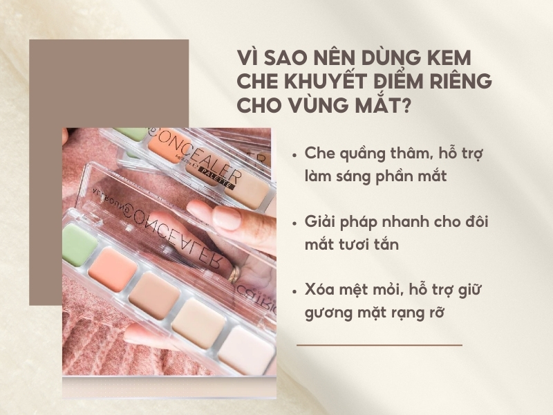Vì sao nên dùng kem che khuyết điểm cho vùng mắt?