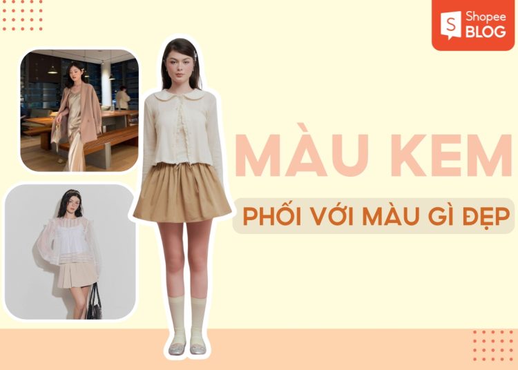 màu kem phối với màu gì