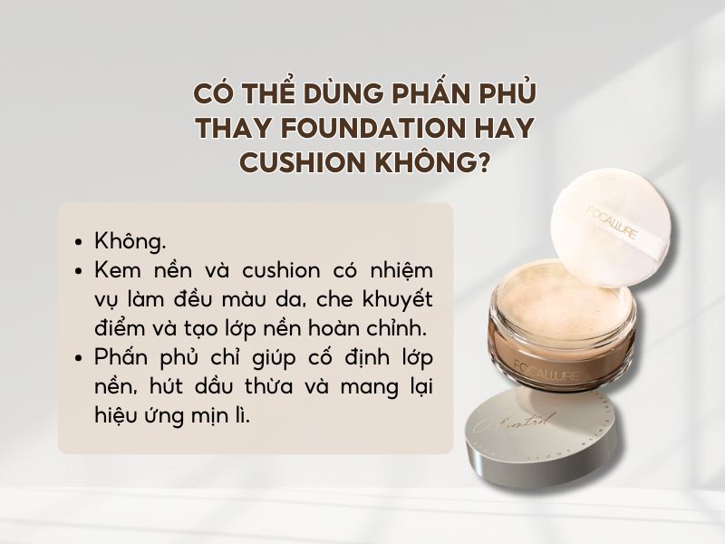 Có thể dùng phấn phủ thay foundation hay cushion không?