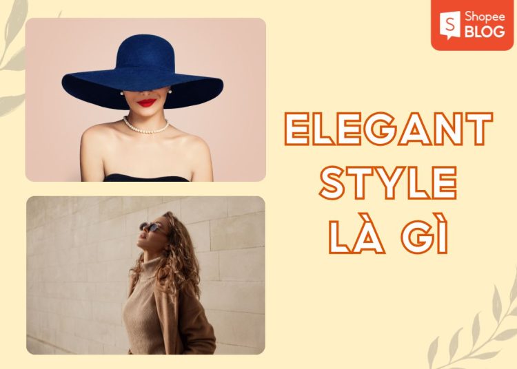 Elegant style là gì?