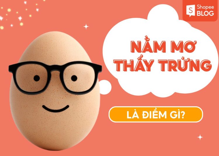 nằm mơ thấy trứng