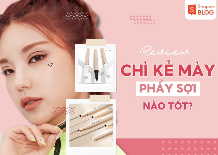 chì kẻ mày phẩy sợi nào tốt