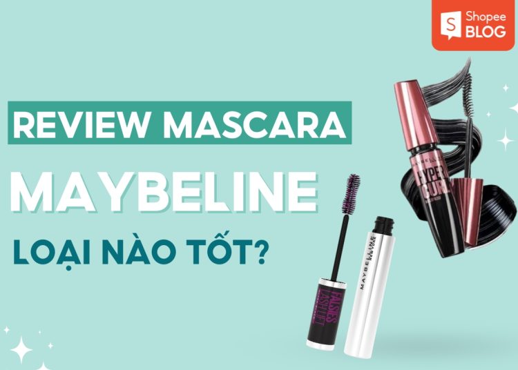 mascara maybelline loại nào tốt