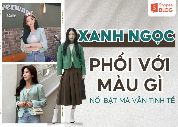 phối màu xanh ngọc với màu gì